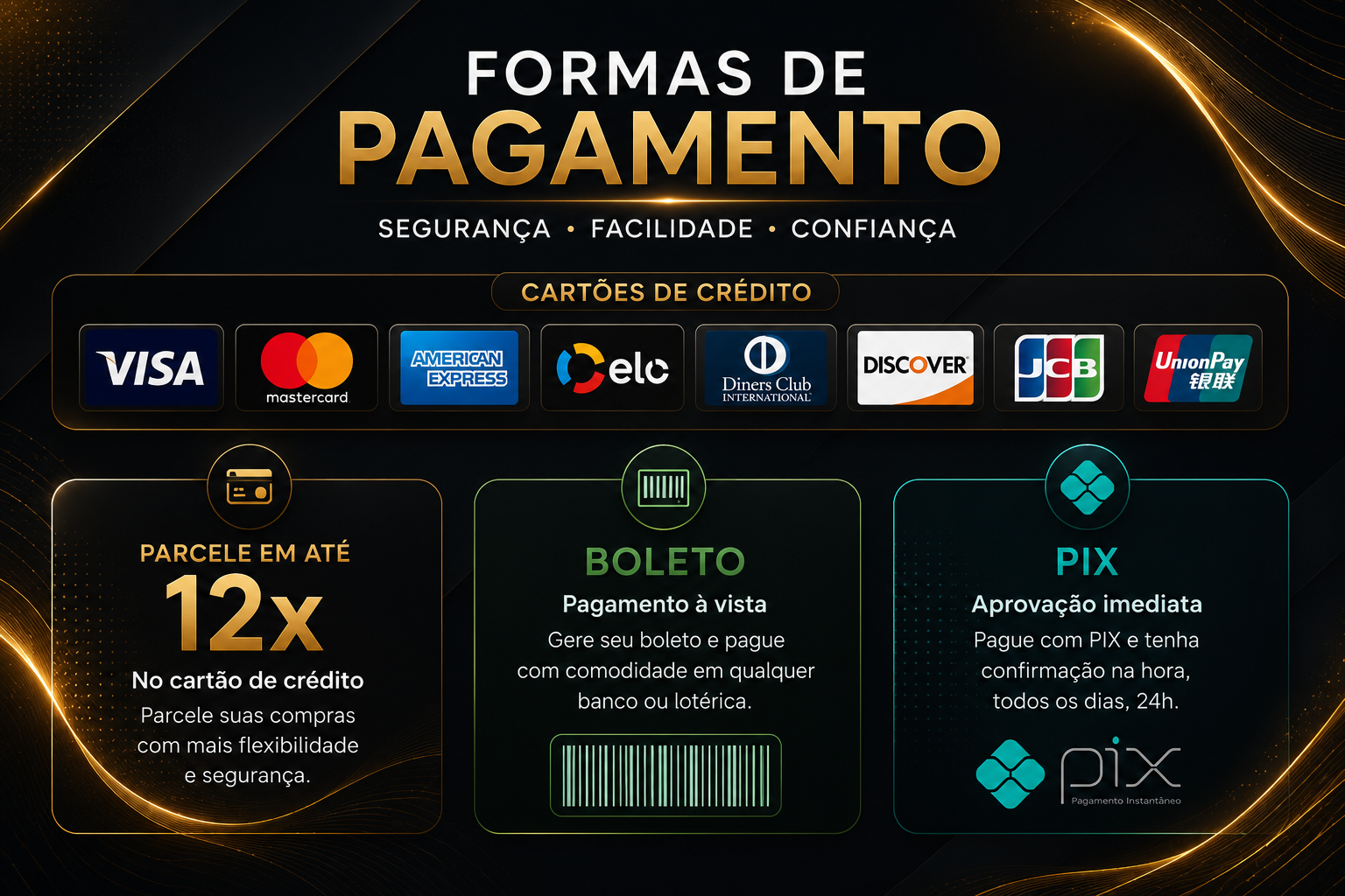Formas de pagamento: cartão de crédito em até doze vezes, boleto à vista e Pix